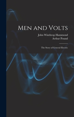 Men and Volts; the Story of General Electric 1016280947 Book Cover
