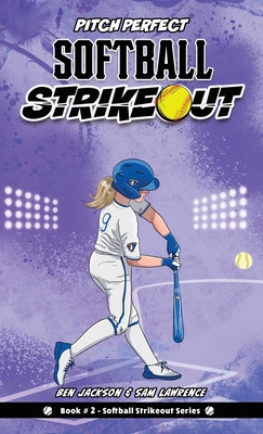Softball Strikeout: Pitch Perfect 1988656923 Book Cover