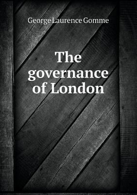 The governance of London 5518811500 Book Cover