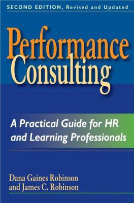Performance Consulting: Moving Beyond Training 1576754359 Book Cover