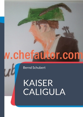 Kaiser Caligula [German] 374819921X Book Cover