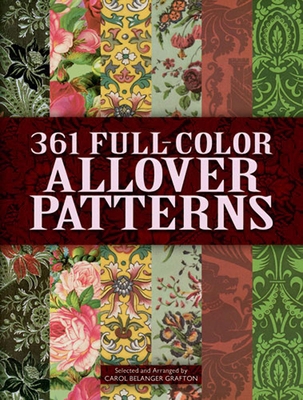 361 Full-Color Allover Patterns for Artists and... 0486402681 Book Cover