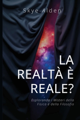 Is Reality Real? / La Realtà è Reale?: Explorin... [Italian] B0FS6LZJPY Book Cover