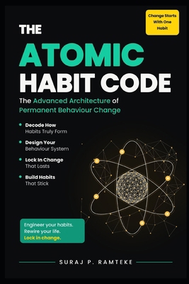 THE ATOMIC HABIT CODE: The Advanced Architectur... B0HF3TXK5Y Book Cover