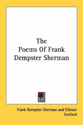 The Poems Of Frank Dempster Sherman 0548469695 Book Cover