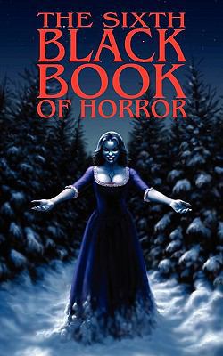 The Sixth Black Book of Horror 0955606152 Book Cover