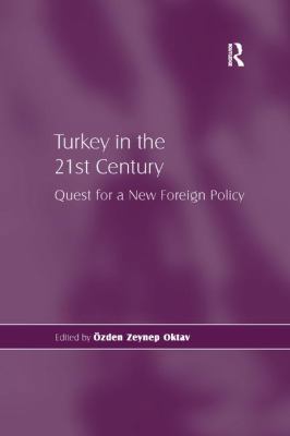 Turkey in the 21st Century: Quest for a New For... 113826153X Book Cover