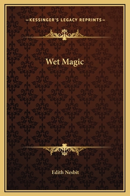 Wet Magic 1169265790 Book Cover