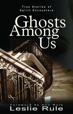 Ghost Among Us: True Stories of Spirit Encounters B0046LUL9E Book Cover