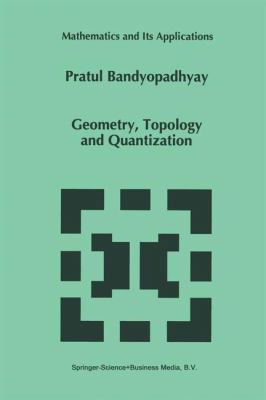 Geometry, Topology and Quantization 940106282X Book Cover