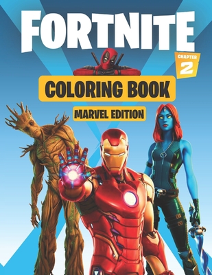 Fortnite Coloring book chapter 2 (Marvel Edition): 50 illustrations featuring Fortnite Chapter 2 Marvel Skins, Fortnite battle royal Coloring book for Kids and Adults B08HB9VJS7 Book Cover