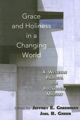 Grace and Holiness in a Changing World: A Wesle... 0687465702 Book Cover