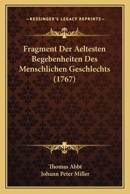 Fragment Der Aeltesten Begebenheiten Des Mensch... [German] 1166046001 Book Cover