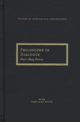 Philosophy in Dialogue: Plato's Many Devices 0810123541 Book Cover