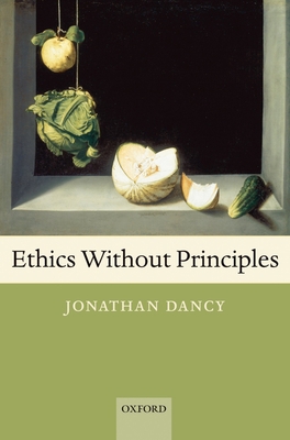 Ethics Without Principles 0199297681 Book Cover