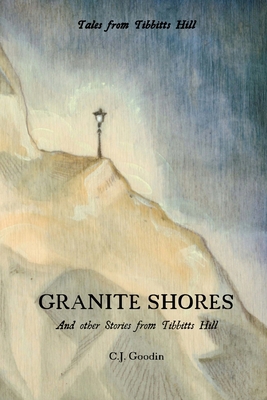 Granite Shores: And other Stories from Tibbitts... B0BCSBNKCM Book Cover