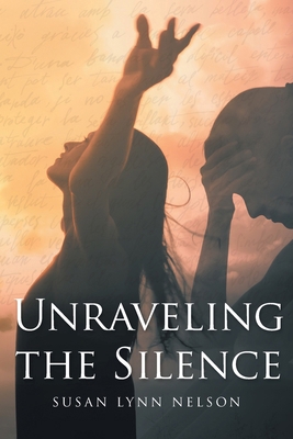 Unraveling the Silence B0GDS2XS5R Book Cover