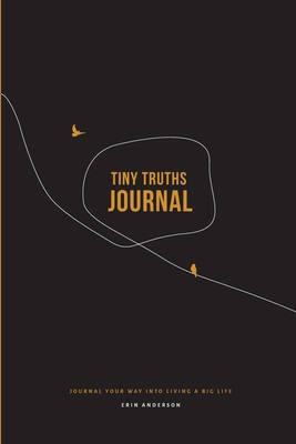 Tiny Truths Journal 1777459214 Book Cover