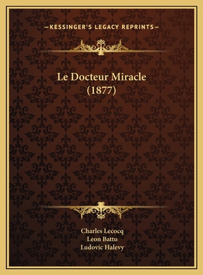Le Docteur Miracle (1877) [French] 1169707750 Book Cover