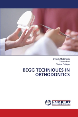 Begg Techniques in Orthodontics 620844120X Book Cover