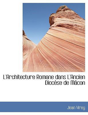 L'Architecture Romane Dans l'Ancien Diocause de... [Large Print] 0554443104 Book Cover