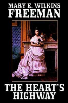 The Heart's Highway: A Romance of Virginia in t... 1557425213 Book Cover