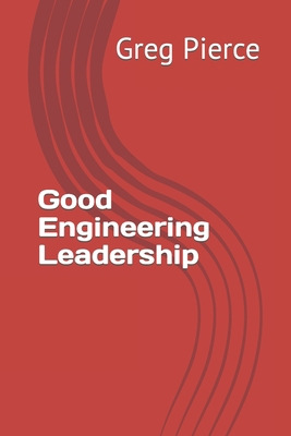 Good Engineering Leadership B0CH2BKM78 Book Cover