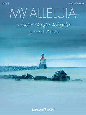 My Alleluia: Vocal Solos for Worship 1480386987 Book Cover