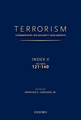 Terrorism: Commentary on Security Documents Ind... 0190255285 Book Cover