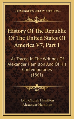 History Of The Republic Of The United States Of... 1168281679 Book Cover