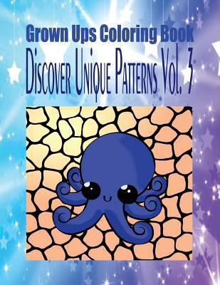 Grown Ups Coloring Book Discover Unique Pattern... 153474214X Book Cover
