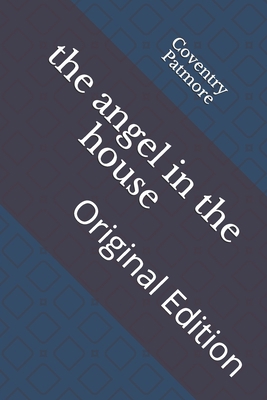 The angel in the house: Original Edition B093CHHGKK Book Cover