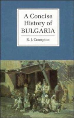 A Concise History of Bulgaria 0521561833 Book Cover