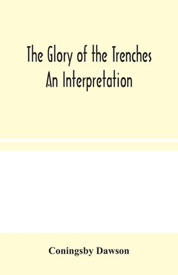 The Glory of the Trenches: An Interpretation 935404493X Book Cover