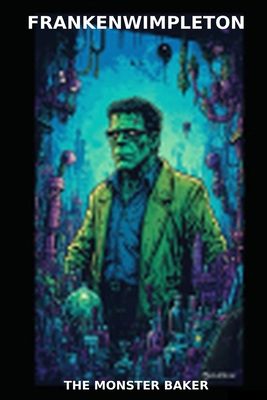 Frankenwimpleton B0FBLT8G12 Book Cover
