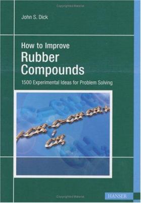 How to Improve Rubber Compounds: 1500 Experimen... 1569903611 Book Cover