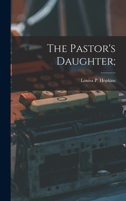 The Pastor's Daughter; 1017863237 Book Cover