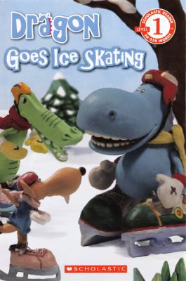 Dragon Goes Ice Skating 0606267506 Book Cover