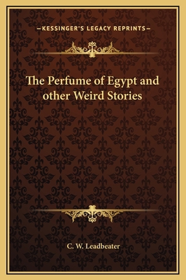 The Perfume of Egypt and other Weird Stories 1169307604 Book Cover