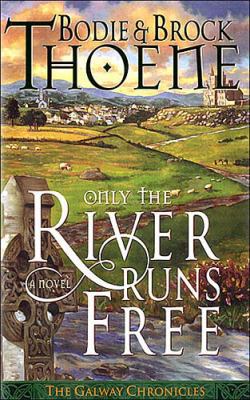 Only the River Runs Free 0785270167 Book Cover