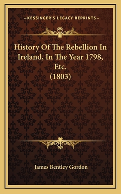 History Of The Rebellion In Ireland, In The Yea... 116551690X Book Cover