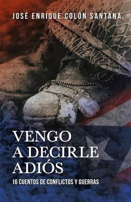 Vengo a decirle adiós [Spanish] B0CK3Q8S33 Book Cover