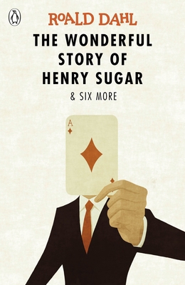 The Wonderful Story of Henry Sugar and Six More 0141365579 Book Cover