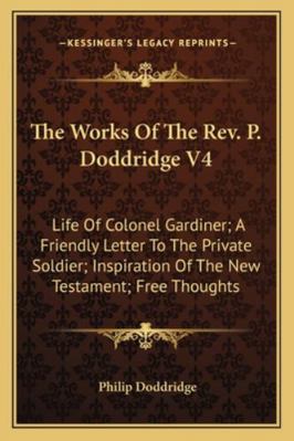 The Works Of The Rev. P. Doddridge V4: Life Of ... 1163308099 Book Cover