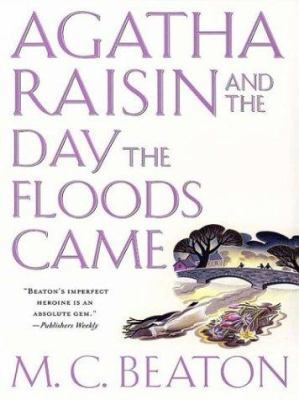 Agatha Raisin and the Day the Floods Came [Large Print] 0786246790 Book Cover