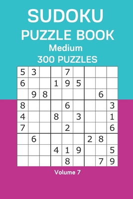 Sudoku Puzzle Book Medium: 300 Puzzles Volume 7 B08GB25HCF Book Cover