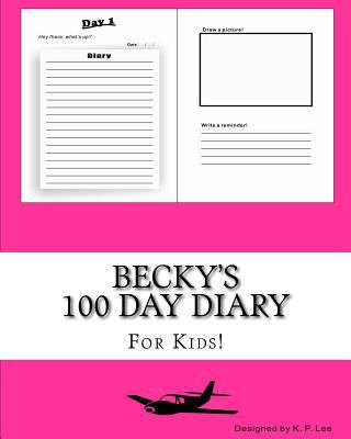 Becky's 100 Day Diary 1519445660 Book Cover