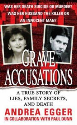 Grave Accusations: A True Story of Lies, Family... 031298524X Book Cover