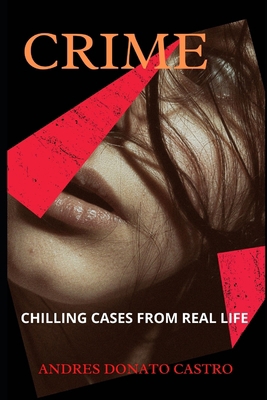 Crime: Chilling Cases from Real Life B091WM9GKD Book Cover