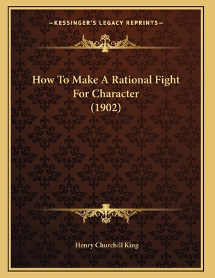 How To Make A Rational Fight For Character (1902) 1165367408 Book Cover